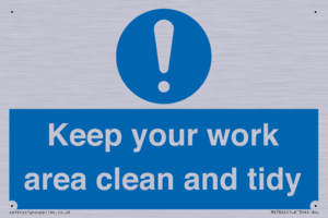 Keep your work area clean and tidy